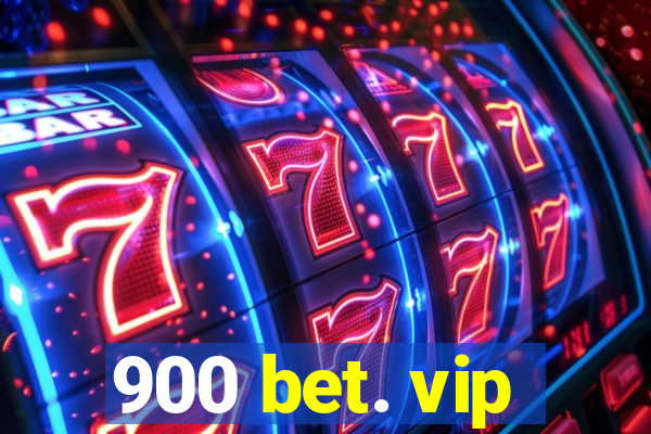 900 bet. vip